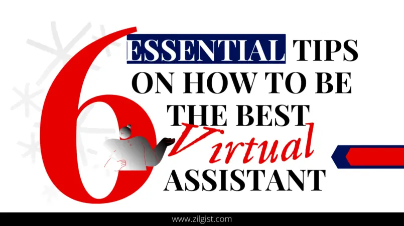 6 Essential Tips on How to Be the Best Virtual Assistant