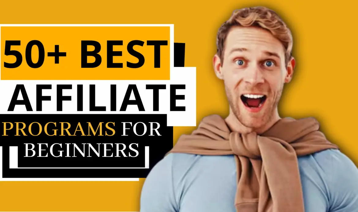 Best Affiliate Programs For Beginners Without A Website