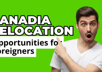 Canada's Relocation Opportunities for Foreigners