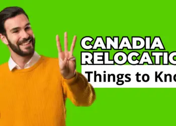4 Essential Things to Know About Canada Relocation